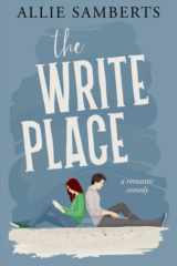 The Write Place A Sweet and Spicy Romantic Comedy cover image
