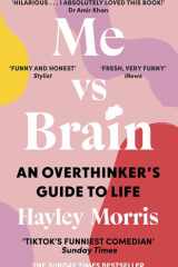 Me Vs Brain An Overthinker's Guide to Life cover image
