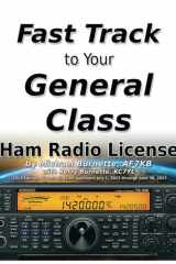 The Fast Track to Your General Class Ham Radio License: Comprehensive preparation for all FCC General Class Exam Questions July 1, 2023 through June 30, 2027 cover image