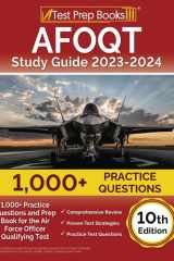 AFOQT Study Guide 2023-2024 1,000+ Practice Questions and Prep Book for the Air Force Officer Qualifying Test [10th Edition] cover image