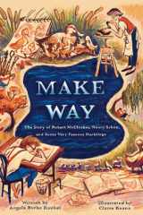 Make Way The Story of Robert McCloskey, Nancy Schön, and Some Very Famous Ducklings cover image