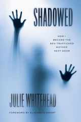 Shadowed How I Became the Sex-Trafficked Mother Next Door cover image