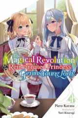 The Magical Revolution of the Reincarnated Princess and the Genius Young Lady, Vol. 4 (novel) cover image