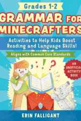 Grammar for Minecrafters: Grades 1–2 Activities to Help Kids Boost Reading and Language Skills!—An Unofficial Activity Book (Aligns with Common Core Standards) cover image