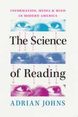 The Science of Reading Information, Media, and Mind in Modern America cover image