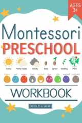 Montessori Preschool Workbook: Pre-K and Kindergarten Activity Book for Kids Age 3+ | Science, Art, Vocabulary, Numbers, Tracing and Handwriting ... (Montessori Learning Workbooks for Kids) cover image
