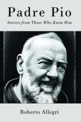 Padre Pio Stories From Those Who Knew Him cover image