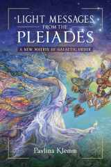Light Messages from the Pleiades A New Matrix of Galactic Order cover image