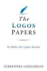 The Logos Papers To Make the Logos Known cover image