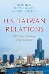 U.S.-Taiwan Relations Will China's Challenge Lead to a Crisis? cover image