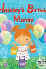 Haisley's Birthday Money A Children's Rhyming Story About Saving, Spending, and Giving cover image