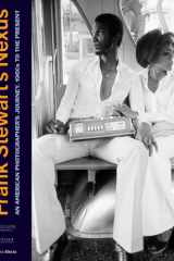 Frank Stewart’s Nexus An American Photographer's Journey, 1960s to the Present cover image