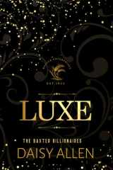 Luxe: A Billionaire Romance (Special Edition) (The Baxter Billionaires) cover image