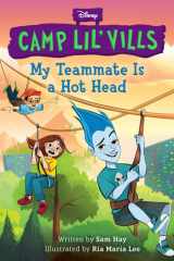 My Teammate Is a Hot Head (Disney Camp Lil Vills, Book 2) cover image