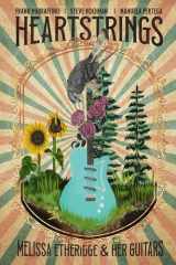 Heartstrings Melissa Etheridge and Her Guitars cover image