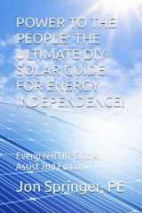 POWER TO THE PEOPLE: THE ULTIMATE DIY SOLAR GUIDE FOR ENERGY INDEPENDENCE!: Evergreen Off-Grid AI Assist cover image