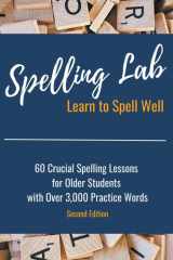 Spelling Lab 60 Crucial Spelling Lessons for Older Students with Over 3,000 Practice Words cover image