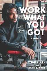 Work with What You Got: A Memoir cover image