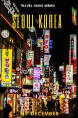 Seoul Korea Travel: Discover Seoul Korea's all incredible landscapes, beautiful palaces, mountains, fun restaurants and amazing views cover image