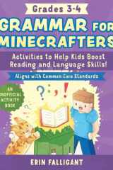 Grammar for Minecrafters: Grades 3–4 Activities to Help Kids Boost Reading and Language Skills!—An Unofficial Activity Book (Aligns with Common Core Standards) cover image