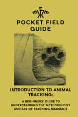 Introduction to Animal Tracking A Beginner's Guide to Understanding the Methodology and Art of Tracking Animals cover image