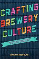 Crafting Brewery Culture A Human Resources Guide for Small Breweries cover image