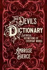 The Devil's Dictionary Satirical Definitions of Everyday Words cover image