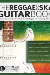 The Reggae & Ska Guitar Book Learn Authentic Rhythm & Lead Guitar Parts for Reggae, Ska, Rocksteady, Dub & More cover image