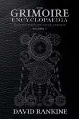 The Grimoire Encyclopaedia Volume 1: A Convocation of Spirits, Texts, Materials, and Practices cover image