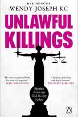 Unlawful Killings Life, Love and Murder: Trials at the Old Bailey cover image