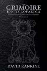 The Grimoire Encyclopaedia Volume 2: A Convocation of Spirits, Texts, Materials, and Practices cover image