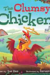 The Clumsy Chicken A Funny Heartwarming Tale for Children 3-5 cover image