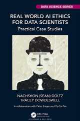 Real World AI Ethics for Data Scientists Practical Case Studies cover image
