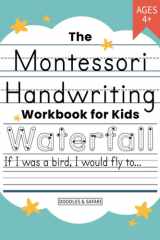 Montessori Handwriting Practice Book for Kids: Writing Workbook for Kindergarten, 1st, 2nd, 3rd and 4th Grade | Trace Letters, Sight Words and ... (Montessori Learning Workbooks for Kids) cover image