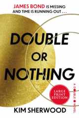 Double Or Nothing James Bond Is Missing and Time Is Running Out cover image