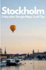 Stockholm in 3 Days (Travel Guide 2023 with Photos): What you need to know before you go to Stockholm, Sweden: Best things to do, where to stay, what to see,food guide,google maps, detailed itinerary cover image