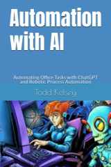 Automation with AI: Automating Office Tasks with ChatGPT and Robotic Process Automation (D.A.T.A. Series) cover image