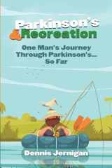 Parkinson's & Recreation One Man's Journey Through Parkinson's...So Far cover image