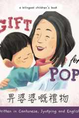 A Gift for Popo - Written in Cantonese, Jyutping, and English A Chinese-American Book about Grandma cover image