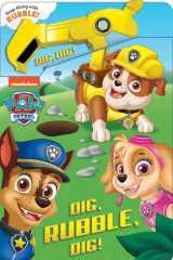 PAW Patrol: Dig, Rubble, Dig! An Action Tool Book cover image