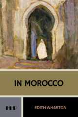 In Morocco: The 1920 Classic Travel Memoir (Annotated) cover image
