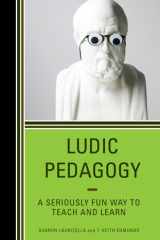 Ludic Pedagogy A Seriously Fun Way to Teach and Learn cover image