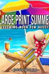 Large Print Summer Coloring Book for Adults: Easy and Relaxing Summer Designs with Cute Animals, Fun Beach Scenes and Much More! cover image