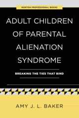 Adult Children of Parental Alienation Syndrome Breaking the Ties That Bind cover image