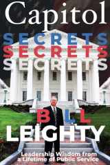 Capitol Secrets Leadership Wisdom from a Lifetime of Public Service cover image