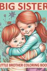 Big Sister Little Brother Coloring Book: Perfect Gift for Siblings Who Love to Color! cover image