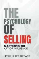 The Psychology of Selling: Mastering the Art of Influence cover image