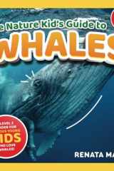 The Nature Kid's Guide to Whales A Level 2 Reader for Curious Young Kids Who Love Whales! cover image