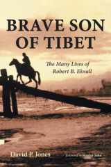 Brave Son of Tibet The Many Lives of Robert B. Ekvall cover image