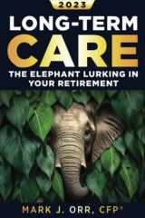 Long-Term Care: The Elephant Lurking in Your Retirement cover image